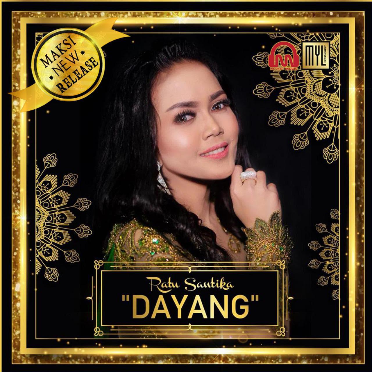 DAYANG - RATU SANTIKA