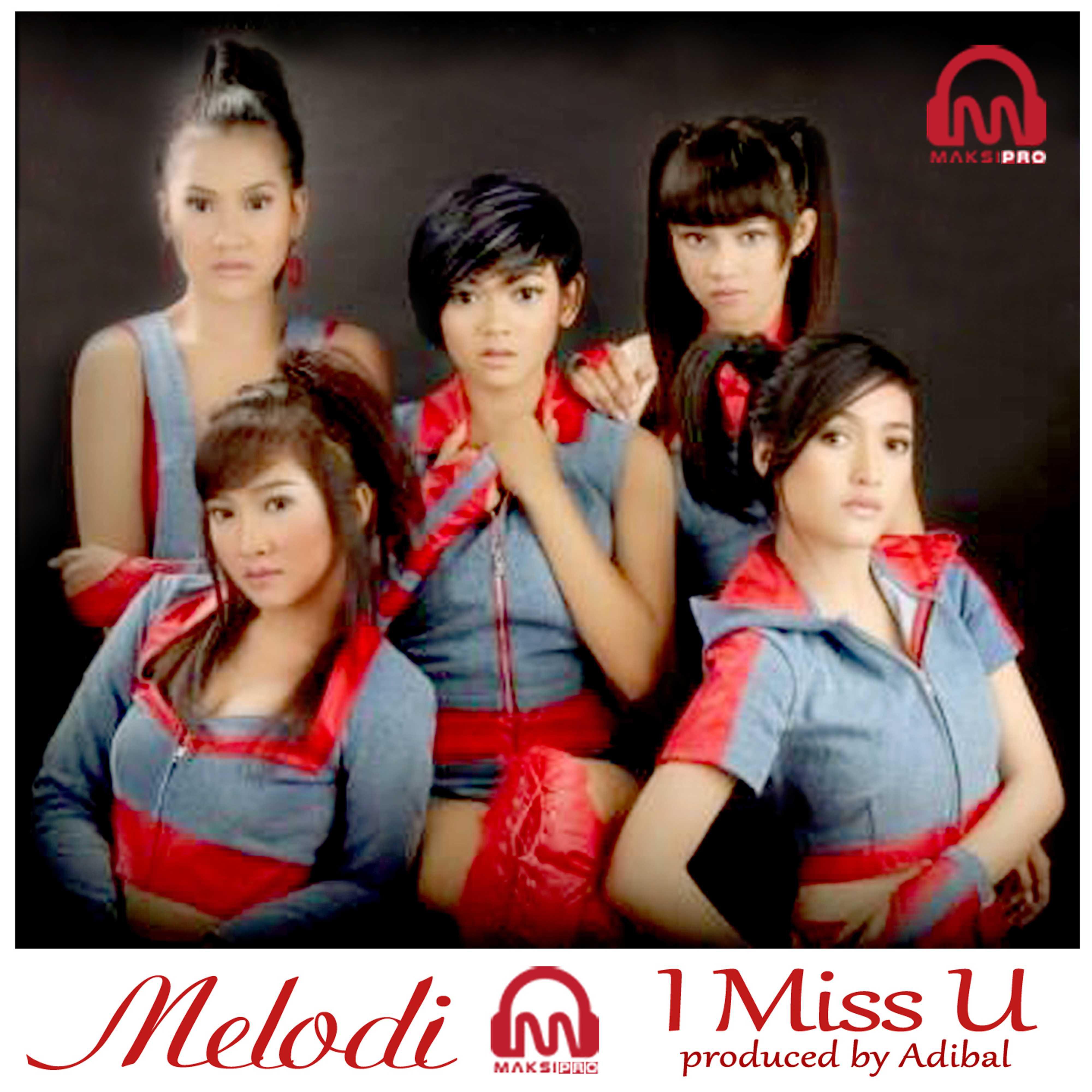 Melodi - I M.I.S.S U  Best Love Forever